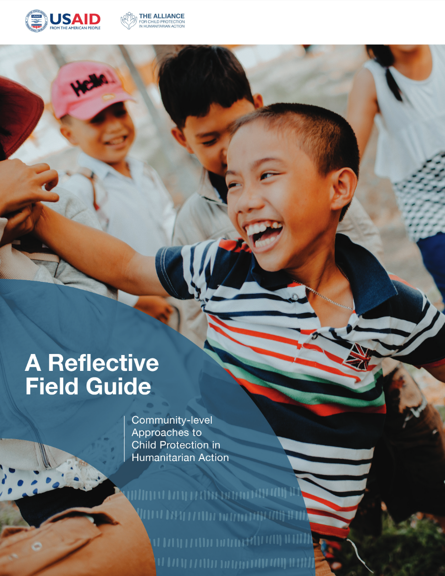 Manual de reflexión para el usuario en acción: enfoques comunitarios para la protección de la niñez y adolescencia en la acción humanitaria