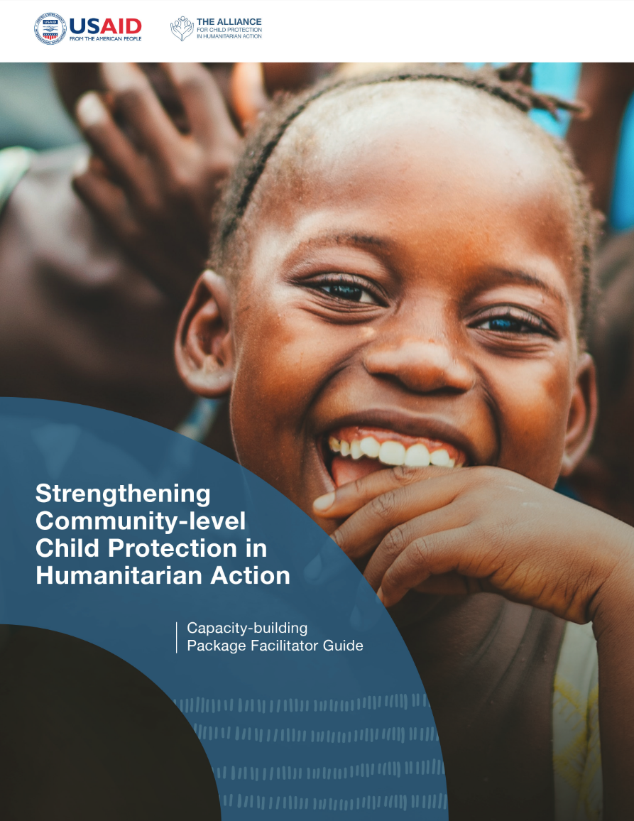 Paquete de capacitación y manual para el facilitador: Fortalecimiento de la protección comunitaria para la niñez y adolescencia en la acción humanitaria