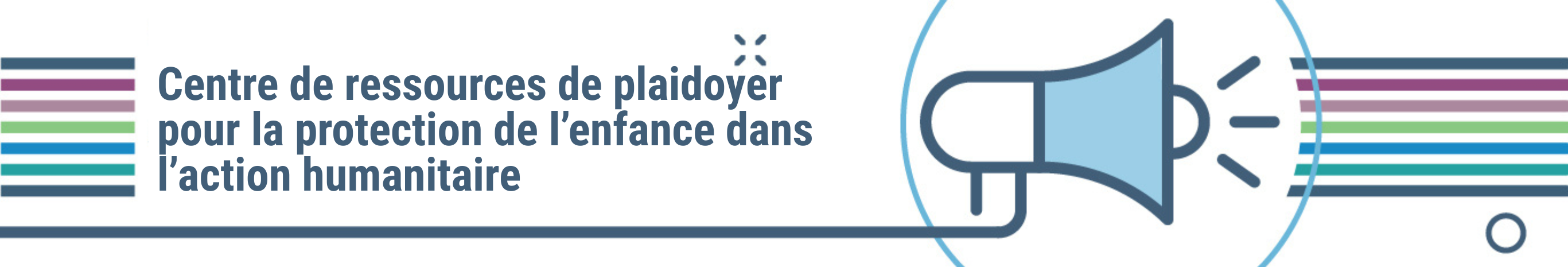 Centre de ressources de plaidoyer pour la protection de l’enfance dans l’action humanitaire